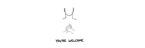 Image: Sign Language - You're Welcome. Image: Sign Language - You're Welcome.